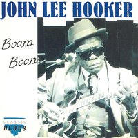 Boom Boom - Original - John Lee Hooker