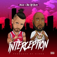 Interception - Ph4de, Trae Tha Truth