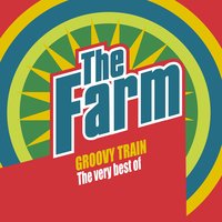 Groovy Train - The Farm