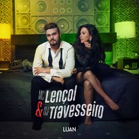 MC Lençol e DJ Travesseiro - Luan Santana