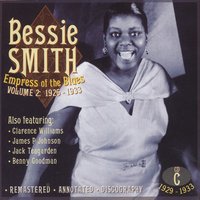 I'm Down In The Dumps - Bessie Smith, Benny Goodman, Clarence Williams