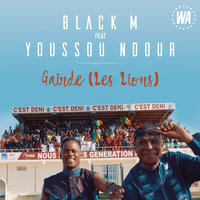 Gainde (Les Lions) - Black M, Youssou N'Dour
