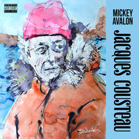 Jacques Cousteau - Mickey Avalon