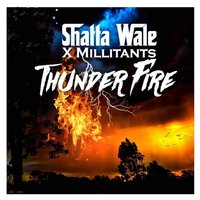Thunder Fire - Shatta Wale, SM Militants