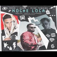 Noche Loca - OKEN, Myke Towers, Mora