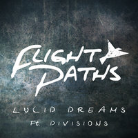 Lucid Dreams - Flight Paths, Divisions