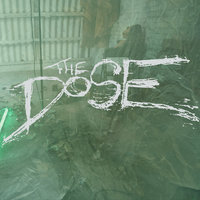 The Dose