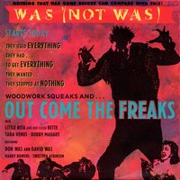 (Stuck inside of Detroit) Out Come The Freaks - Was (Not Was)