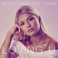 Loving U - Nicole Cross, Frans