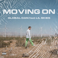 Moving On - Global Dan, Lil Skies