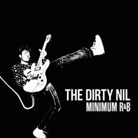 Little Metal Baby Fist - The Dirty Nil