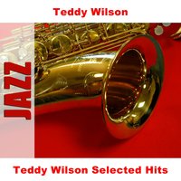 Don't Worry 'Bout Me - Original - Teddy Wilson