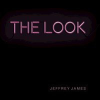 The Look - Jeffrey James