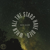 When All the Stars Have Died - Kris Allen