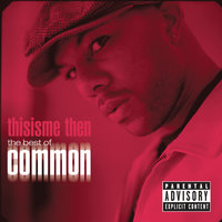 I Used to Love H.E.R. - Common
