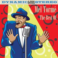 I Can’t Give You Anything But Love - Mel Torme