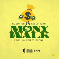 Mony Walk - HoodRich Pablo Juan