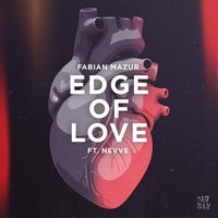 Edge of Love - Fabian Mazur, Nevve