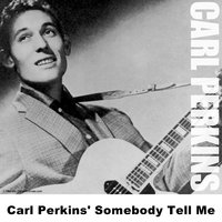 Your True Love - Alternate - Carl Perkins