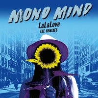 LaLaLove (LaLaL'amour) - Mono Mind