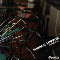 Mirror Mirror (Bounce Back) - Dondria