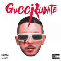 Gucci rubate - LGND, Enzo Dong
