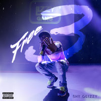 Free 3 - Shy Glizzy