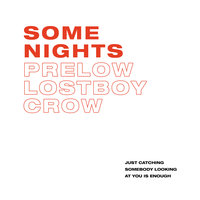Some Nights - Prelow, Lostboycrow