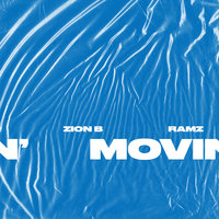 Movin' - Zion B, Ramz