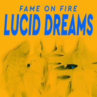 Lucid Dreams - Fame on Fire