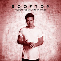 Rooftop - Nico Santos, Samantha Harvey