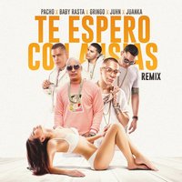 Te Espero Con Ansias - Baby Rasta, GRiNGO, JUHN