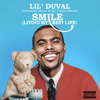Smile (Living My Best Life) - Lil Duval, Snoop Dogg, Midnight Star