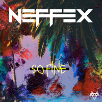 So Fine - NEFFEX