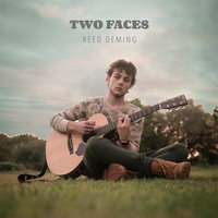 Two Faces - Reed Deming