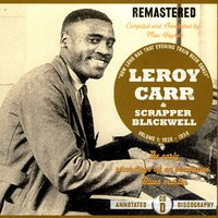 Hurry Down Blues - Leroy Carr, Scrapper Blackwell