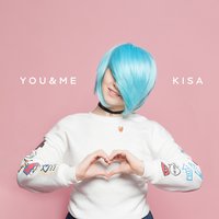 You & Me - Kisa