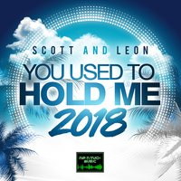 You Used to Hold Me - Scott & Leon, SYLVIA MASON, Scott