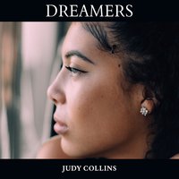 Dreamers - Judy Collins