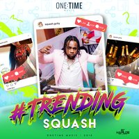 Trending - Squash, One Time Music