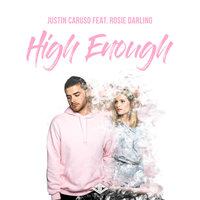 High Enough - Justin Caruso, Rosie Darling
