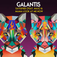 Satisfied - Galantis, MAX