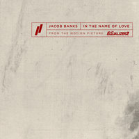In The Name Of Love - Jacob Banks