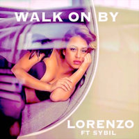 Walk On By - Lorenzo, Sybil