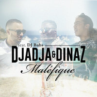 Maléfique - Djadja & Dinaz, DJ BABS