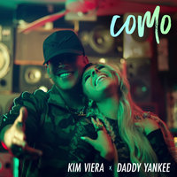 Como - Kim Viera, Daddy Yankee