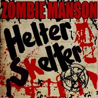 Helter Skelter - Rob Zombie, Marilyn Manson
