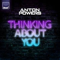 Thinking About You - Anton Powers
