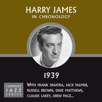 All Or Nothing At All (08-31-39) - Harry James