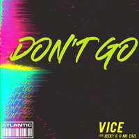 Don't Go - VICE, Becky G, Mr Eazi
